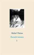 Ebook Éternels instants di Michel Théron edito da Books on Demand