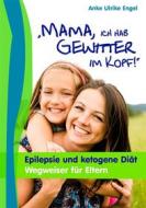 Ebook Mama, ich hab Gewitter im Kopf di Anke Ulrike Engel edito da Books on Demand