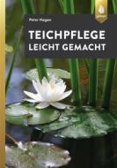 Ebook Teichpflege leicht gemacht di Peter Hagen edito da Verlag Eugen Ulmer