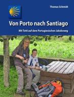 Ebook Von Porto nach Santiago di Thomas Schmidt edito da Books on Demand