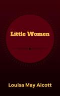 Ebook Little Women di Louisa May Alcott edito da Louisa May Alcott