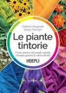 Ebook La piante tintorie di Gilberto Bulgarelli, Sergio Flamigni edito da Hoepli