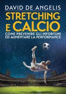 Ebook Stretching e Calcio di David De Angelis edito da Stargatebook