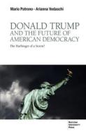 Ebook Donald Trump And The Future Of American Democracy di Arianna Vedaschi, Mario Patrono edito da Egea