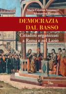 Ebook Democrazia dal basso di Alessandro Fiorenza, Maria Cristina Antonucci edito da Gangemi Editore