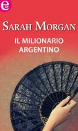 Ebook Il milionario argentino (eLit) di Sarah Morgan edito da HarperCollins Italia