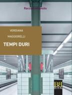 Ebook Tempi duri di Verdiana Maggiorelli edito da Bibi Book