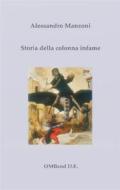 Ebook Storia della colonna infame di Alessandro Manzoni edito da Publisher s16846