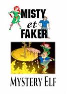 Ebook Misty Et Faker di Mystery Elf edito da Revival Waves of Glory