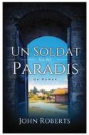 Ebook Un Soldat Va Au Paradis di John Roberts edito da Babelcube Inc.