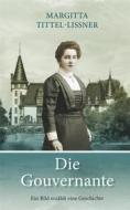 Ebook Die Gouvernante di Margitta Tittel-Lissner edito da Books on Demand