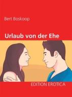 Ebook Urlaub von der Ehe di Bert Boskoop edito da Books on Demand
