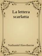 Ebook La lettera scarlatta di Nathaniel Hawthorne edito da Publi