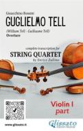 Ebook Violin I part of "William Tell" overture by Rossini for String Quartet di Gioacchino Rossini, Enrico Zullino edito da Glissato Edizioni Musicali