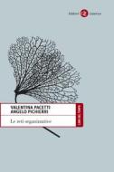 Ebook Le Reti organizzative di Angelo Pichierri, Valentina Pacetti edito da Editori Laterza
