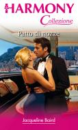 Ebook Patto di nozze di Jacqueline Baird edito da HarperCollins Italia
