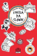 Ebook Faccia da clown di Claudio Madia edito da Salani Editore