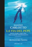 Ebook La via del pepe di Massimo Carlotto edito da Edizioni e/o