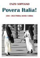 Ebook POVERA ITALIA! di ENZO SOPEGNO edito da Enzo Sopegno