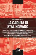 Ebook La caduta di Stalingrado di Martinelli Luca edito da Castelvecchi