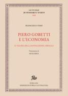 Ebook Piero Gobetti e l'economia di Tesio Francesco edito da Edizioni di Storia e Letteratura