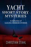 Ebook Yacht Short Story Mysteries di Christian Stahl edito da Midealuck Publishing