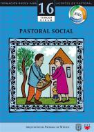 Ebook Manual 16. Pastoral social di Arquidiócesis Primada de México edito da PPC Editorial - Arquidiócesis de México