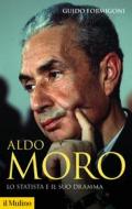 Ebook Aldo Moro di Guido Formigoni edito da Società editrice il Mulino, Spa