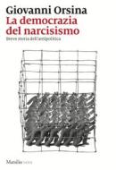 Ebook La democrazia del narcisismo di Giovanni Orsina edito da Marsilio