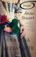 Ebook Una rosa a mezzanotte (Romanzi Emozione) di Stuart Anne edito da Mondadori