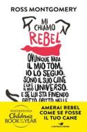 Ebook Rebel di Montgomery Ross edito da Piemme
