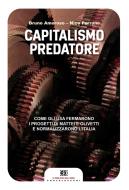 Ebook Capitalismo predatore di Bruno Amoroso, Nico Perrone edito da Castelvecchi