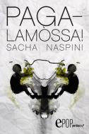 Ebook Pagalamòssa! di Sacha Naspini edito da Perdisa Pop