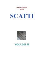 Ebook Scatti in disordine - Volume II di Sergio Andreoli edito da Youcanprint Self-Publishing