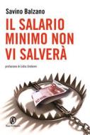 Ebook Il salario minimo non vi salverà di Savino Balzano edito da Fazi Editore