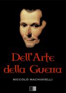 Ebook Dell'arte della guerra di Niccolò Machiavelli, Pasquale Stanislao Mancini edito da FV Éditions