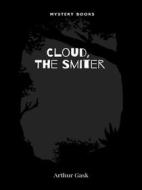 Ebook Cloud, the Smiter di Arthur Gask edito da Librorium Editions