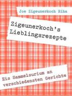 Ebook Zigeunerkoch's Lieblingsrezepte di Joe Zigeunerkoch Riha edito da Books on Demand