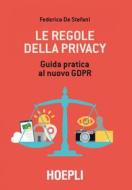 Ebook Le regole della privacy di Federica De Stefani edito da Hoepli