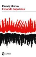 Ebook Il mondo dopo Gaza di Pankaj Mishra edito da Guanda