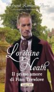 Ebook Il primo amore di Finn Trewlove di Lorraine Heath edito da HarperCollins Italia