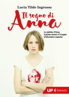 Ebook Il sogno di Anna di Lucia Tilde Ingrosso edito da Feltrinelli Editore