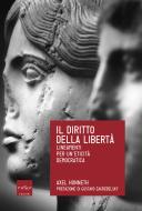 Ebook Il diritto della libertà. Lineamenti per un’eticità democratica di Honneth Axel edito da Codice Edizioni