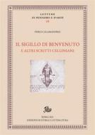 Ebook Il sigillo di Benvenuto e altri scritti celliniani di Piero Calamandrei edito da Edizioni di Storia e Letteratura