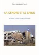 Ebook La Cendre et le sable di Marie, Ange Lallier, Harvey edito da Books on Demand