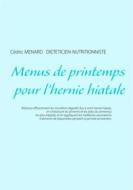 Ebook Menus de printemps pour l&apos;hernie hiatale di Cédric Menard edito da Books on Demand