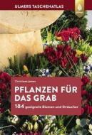 Ebook Pflanzen für das Grab di Christiane James edito da Verlag Eugen Ulmer