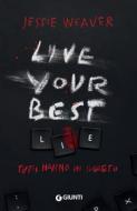 Ebook Live Your Best Lie (Edizione italiana) di Weaver Jessie edito da Giunti