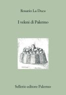 Ebook I veleni di Palermo di Rosario La Duca edito da Sellerio Editore