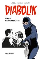 Ebook Diabolik. Anna, la poliziotta di Giussani Angela e Luciana edito da Mondadori